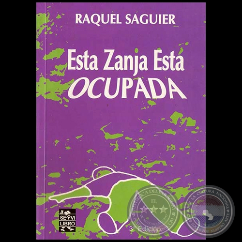 ESTA ZANJA ESTÁ OCUPADA - Novela de RAQUEL SAGUIER - Año 2010